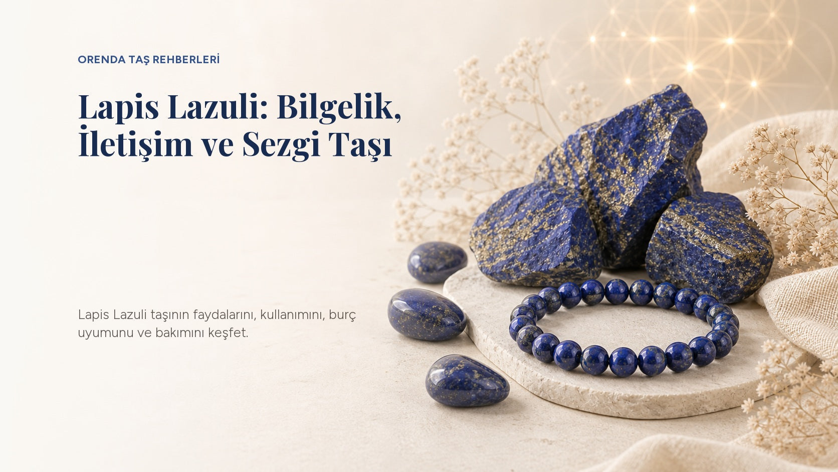 Lapis Lazuli Taşı Nedir? Faydaları, Anlamı ve Kullanımı