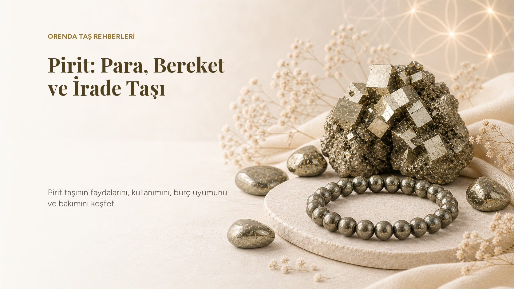 Pirit Taşı Nedir? Faydaları, Anlamı ve Kullanımı