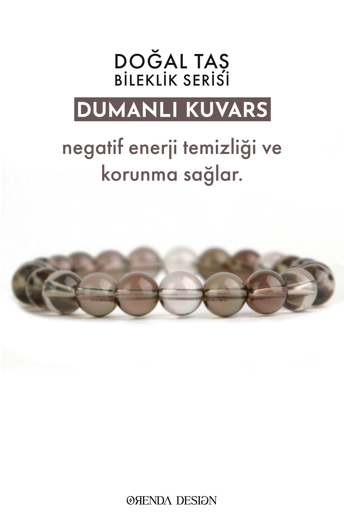 Dumanlı Kuvars Doğal Taş Bileklik (Negatifliği Temizleme ve Koruma)